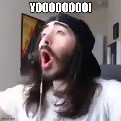 Wooooo yeah baby | YOOOOOOOO! | image tagged in wooooo yeah baby | made w/ Imgflip meme maker