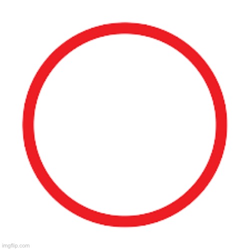 Red Circle | image tagged in red circle | made w/ Imgflip meme maker