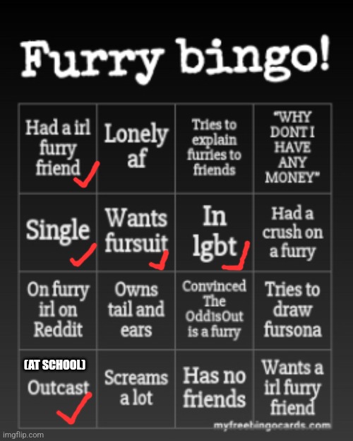 done | (AT SCHOOL) | image tagged in furry bingo | made w/ Imgflip meme maker