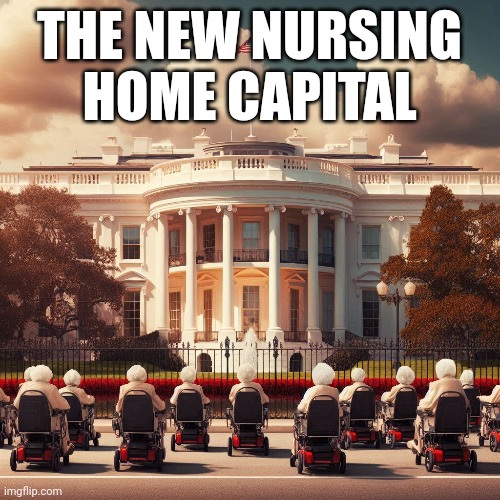 THE NEW NURSING HOME CAPITAL | made w/ Imgflip meme maker