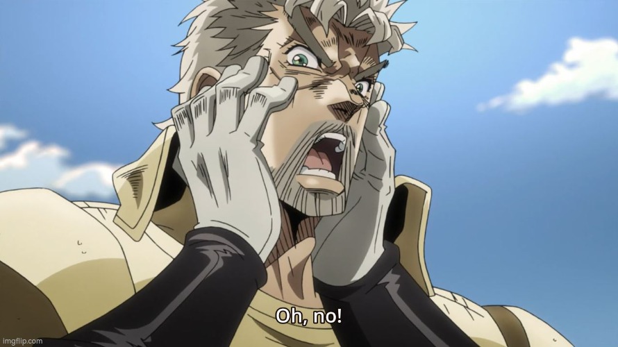 Jojo Oh,no | image tagged in jojo oh no | made w/ Imgflip meme maker