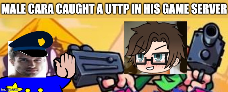 Male Cara was playing Siege Defense and caught a UTTP on his server. | MALE CARA CAUGHT A UTTP IN HIS GAME SERVER | image tagged in pop up school 2,pus2,x is for x,male cara,uttp | made w/ Imgflip meme maker