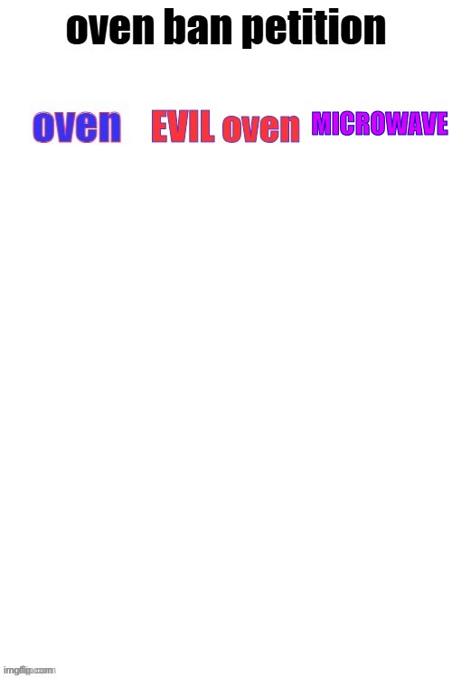 MICROWAVE | made w/ Imgflip meme maker