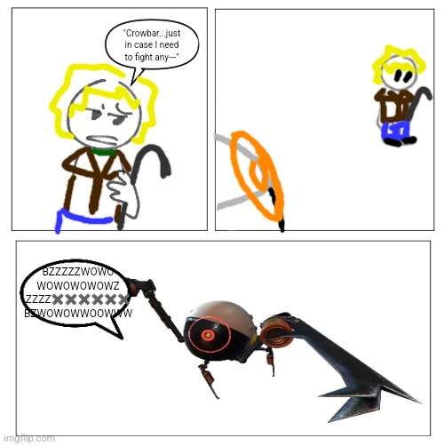 How hungry | BZZZZZWOWO
WOWOWOWOWZ
ZZZZ✖️✖️✖️✖️✖️✖️
BZWOWOWWOOWWW "Crowbar...just in case I need to fight any---" | image tagged in how hungry | made w/ Imgflip meme maker