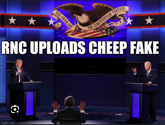 RNC UPLOADS CHEEP FAKE | made w/ Imgflip meme maker