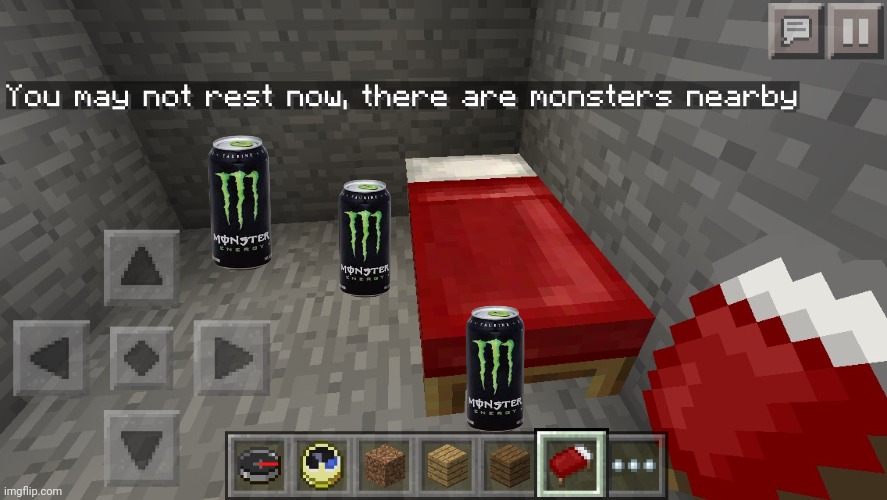 Technically the truth, idk why nobody thought of this before. | image tagged in you may not rest now there are monsters nearby,monster,minecraft,funny,minecraft memes,so true memes | made w/ Imgflip meme maker