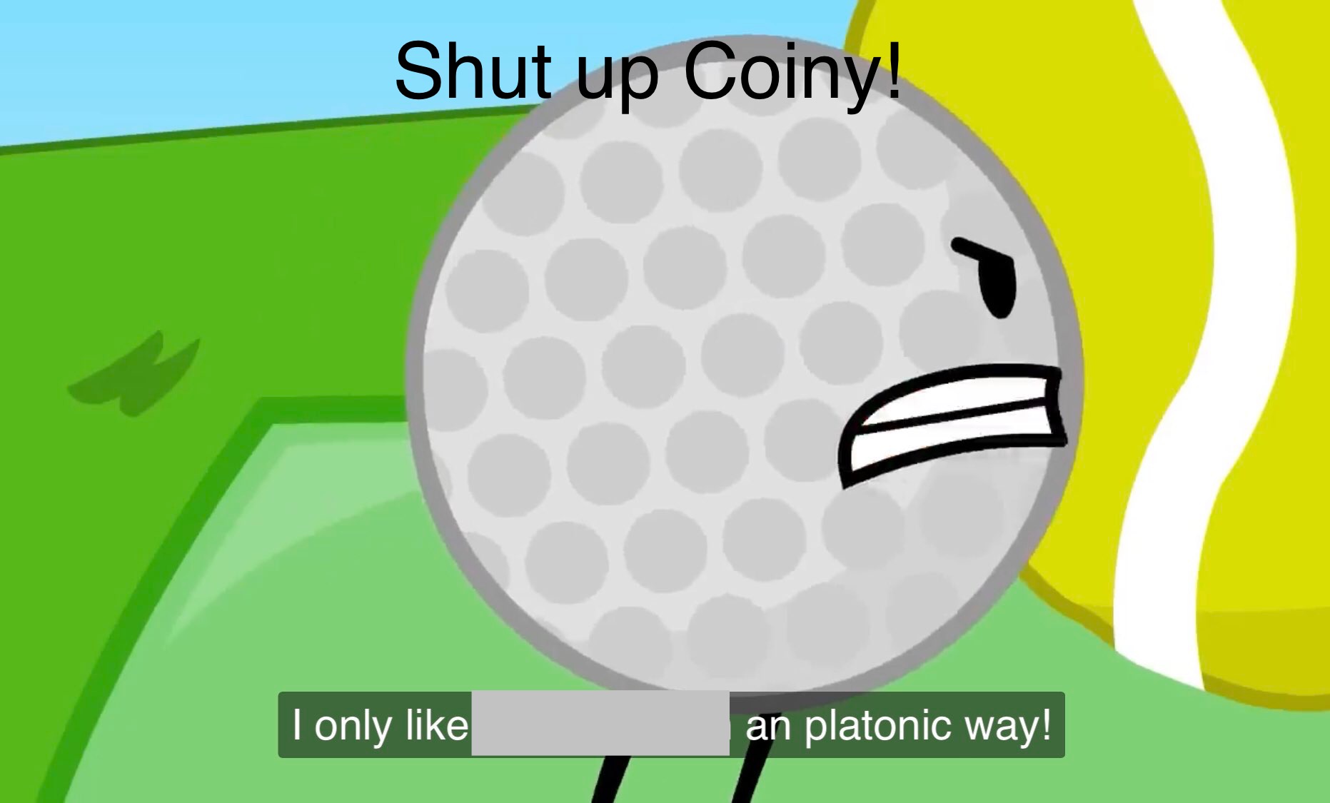 High Quality Shut up coiny Blank Meme Template