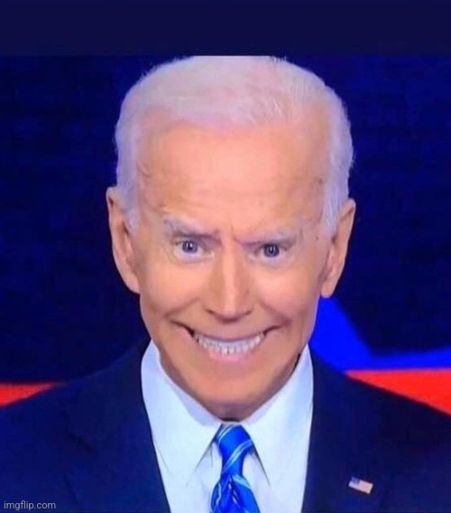 Creepy smiling Joe Biden | image tagged in creepy smiling joe biden | made w/ Imgflip meme maker
