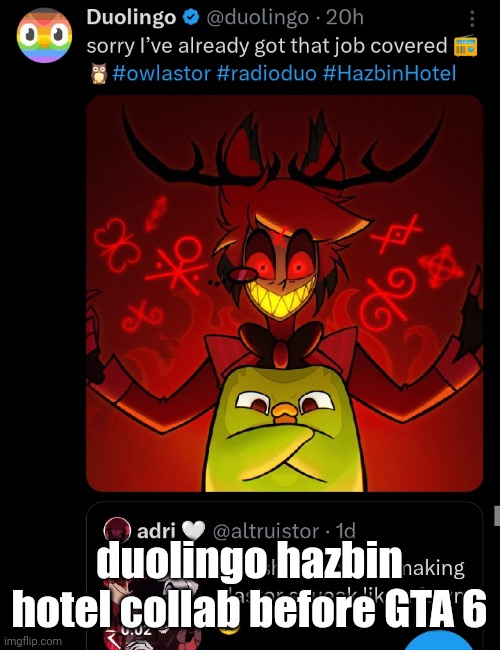 duolingo hazbin hotel collab before GTA 6 | made w/ Imgflip meme maker