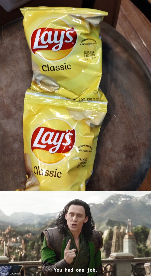 These Bags of Chips are fused | image tagged in you had one job just the one | made w/ Imgflip meme maker