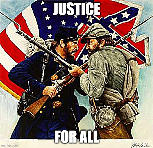 Daqunita Nelson meme | JUSTICE; FOR ALL | image tagged in civil war soldiers | made w/ Imgflip meme maker