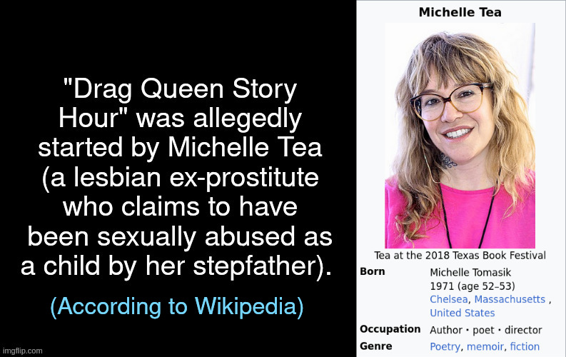 Michelle Tea | (According to Wikipedia) | image tagged in drag queen story hour | made w/ Imgflip meme maker