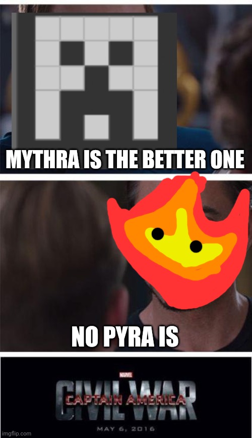 Marvel Civil War 1 Meme | MYTHRA IS THE BETTER ONE NO PYRA IS | image tagged in memes,marvel civil war 1 | made w/ Imgflip meme maker