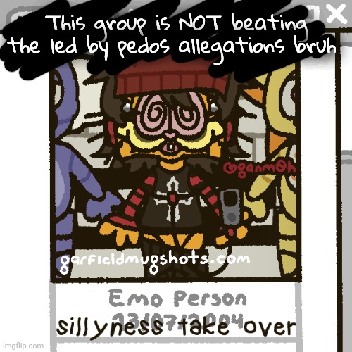 HOW ARE THERE MORE ALLEGATIONS AGAINST SOMEONE WHAT | This group is NOT beating the led by pedos allegations bruh | image tagged in i luv fnaf guys | made w/ Imgflip meme maker