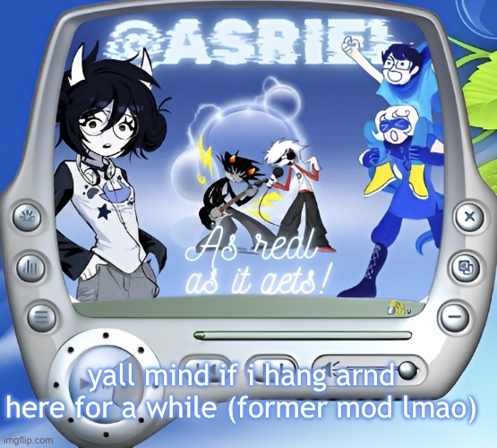 hi | yall mind if i hang arnd here for a while (former mod lmao) | image tagged in asriel's super summer template | made w/ Imgflip meme maker