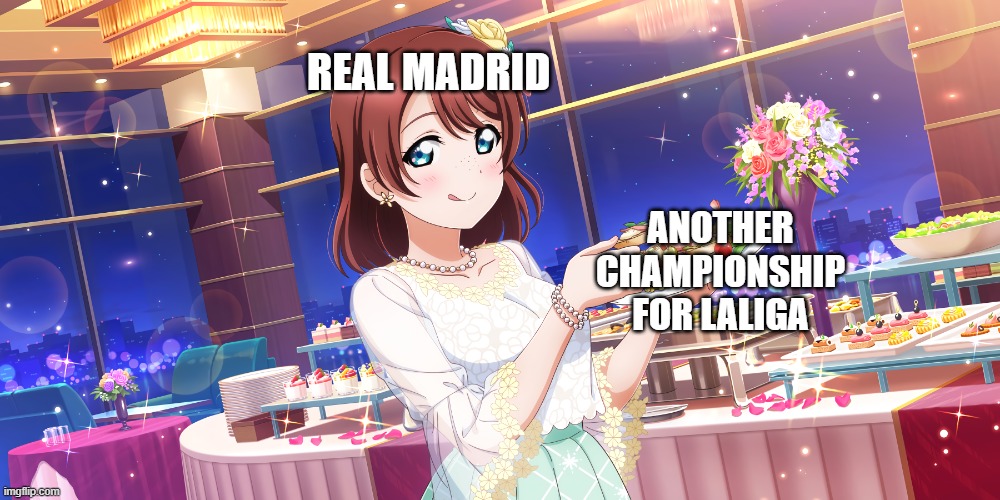 Yep. Again. Real won it again. (FIFA 24) | REAL MADRID; ANOTHER CHAMPIONSHIP FOR LALIGA | image tagged in emma verde eating | made w/ Imgflip meme maker