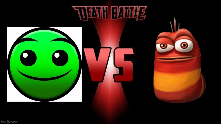 Fire In The Hole vs Red Larva Oi Oi Oi (Both are my favorite so which one is your favorite) | image tagged in death battle,gaming,larva,geometry dash | made w/ Imgflip meme maker