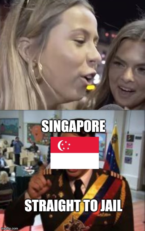 SINGAPORE; STRAIGHT TO JAIL | image tagged in hawk tuah,singapore,jail,parks and rec | made w/ Imgflip meme maker