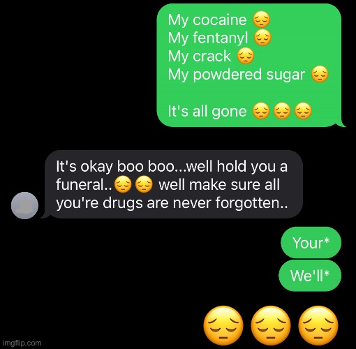 Drug funeral | image tagged in e | made w/ Imgflip meme maker