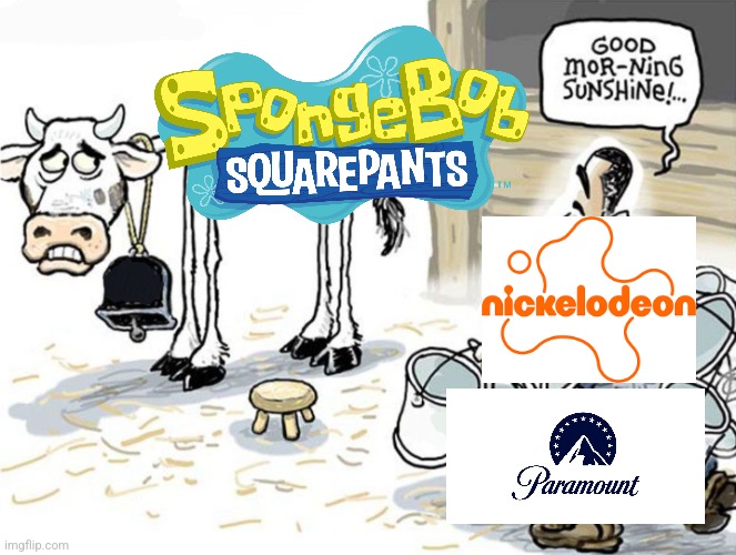 SpongeBob Squarepants should've been cancelled/ended due to its creator's 2018 death or maybe after its 2004 film, ye know. | image tagged in milking the cow | made w/ Imgflip meme maker