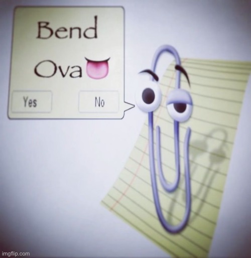 bend ova ? | made w/ Imgflip meme maker