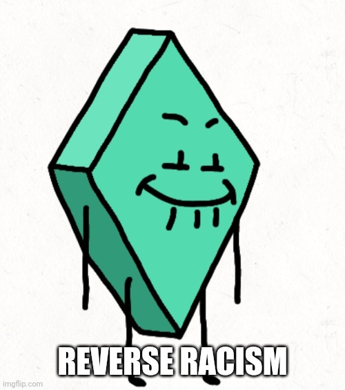 REVERSE RACISM | made w/ Imgflip meme maker