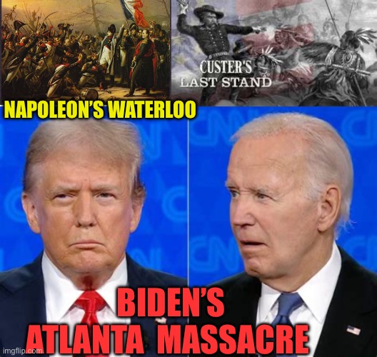 Biden joins historical figures | NAPOLEON’S WATERLOO; BIDEN’S ATLANTA  MASSACRE | image tagged in gifs,joe biden,presidential debate,massacre,democrats | made w/ Imgflip meme maker