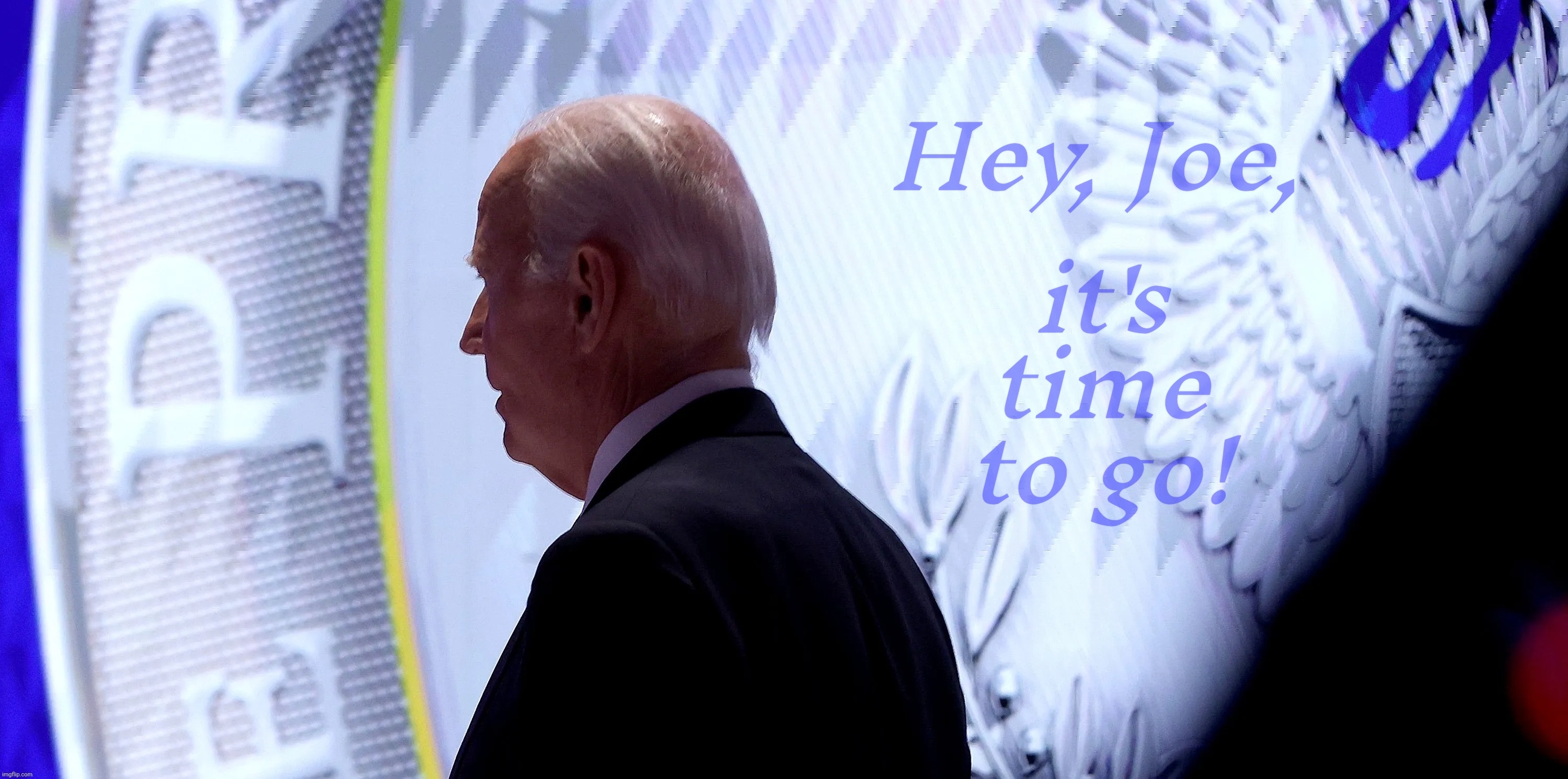 Sometimes in life you have to be thankful for the things you've gotten and just move on and go away,,, | Hey, Joe, it's time to go! | image tagged in joe biden,biden,election 2024,fading light,out to pasture,go away already | made w/ Imgflip meme maker