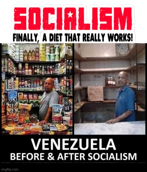 Socialism a Diet that works | image tagged in venezuela before and after,black box | made w/ Imgflip meme maker