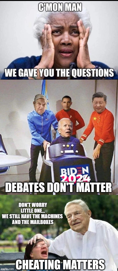 election stealing... it's a democrat tradition... | DEBATES DON'T MATTER; CHEATING MATTERS | image tagged in debates do not matter,cheating matters,democrat 101,soros,0bama | made w/ Imgflip meme maker