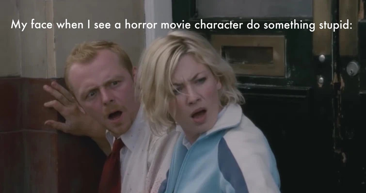 Dumb horror movies Blank Meme Template