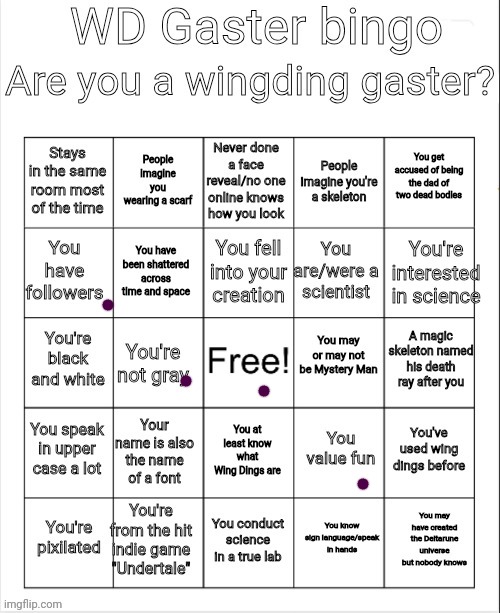 WD Gaster bingo | image tagged in wd gaster bingo | made w/ Imgflip meme maker