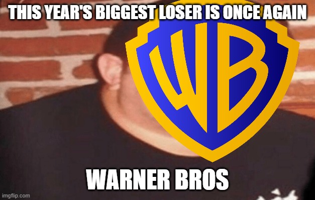 looks like warner bros lost again | THIS YEAR'S BIGGEST LOSER IS ONCE AGAIN; WARNER BROS | image tagged in tonight's big loser,warner bros discovery | made w/ Imgflip meme maker
