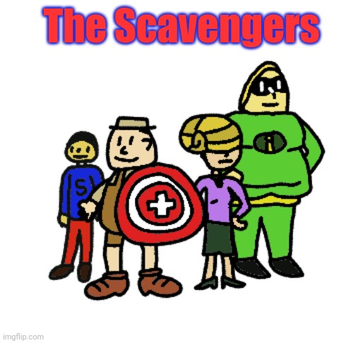 I wanna make more | The Scavengers | image tagged in rfg,the scavengers | made w/ Imgflip meme maker