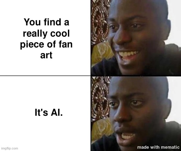 I hate when that happens. | image tagged in fan art,ai | made w/ Imgflip meme maker
