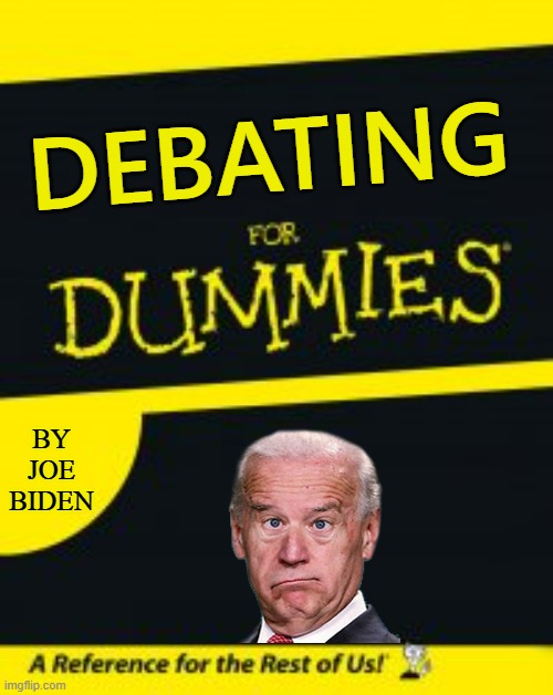 Come And Get It...A New Book For Sale | DEBATING; BY JOE BIDEN | image tagged in gifs | made w/ Imgflip meme maker