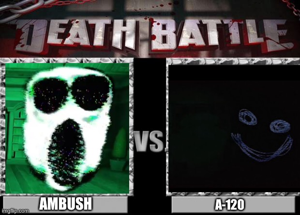 death battle | AMBUSH A-120 | image tagged in death battle | made w/ Imgflip meme maker