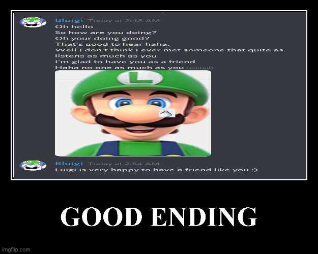 The Good Ending | image tagged in the good ending | made w/ Imgflip meme maker