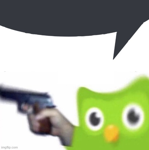 image tagged in discord speech bubble,duolingo gun | made w/ Imgflip meme maker