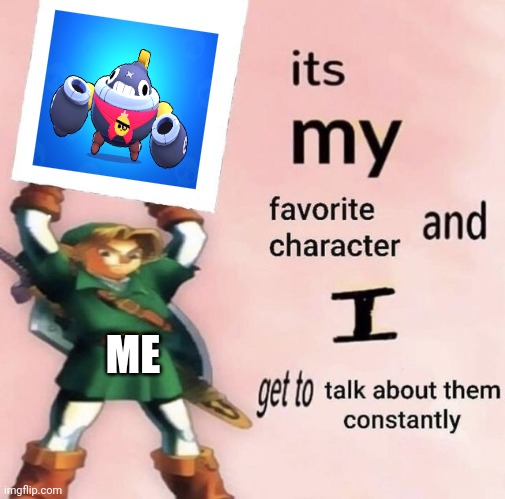 I fucking love tick | ME | image tagged in it is my favorite character and i get get talk them constantly,brawl stars,supercell,tick | made w/ Imgflip meme maker