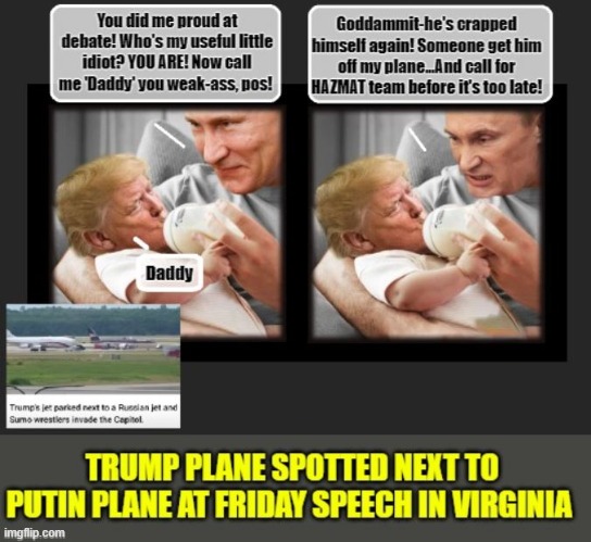 ONCE AGAIN THE SPEED FED, REPUBLICAN 'GOD' LET'S IT ALL GO AND RUINS THE MOMENT.. | image tagged in vladimir putin,donald trump memes,political meme,clown car republicans | made w/ Imgflip meme maker