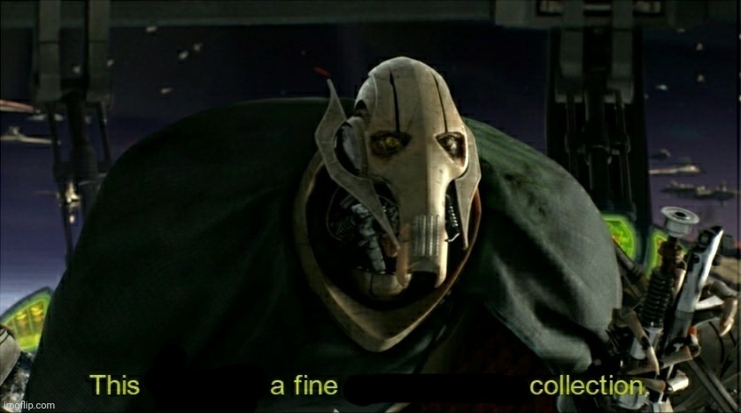 This will make a fine addition to my collection | image tagged in this will make a fine addition to my collection | made w/ Imgflip meme maker