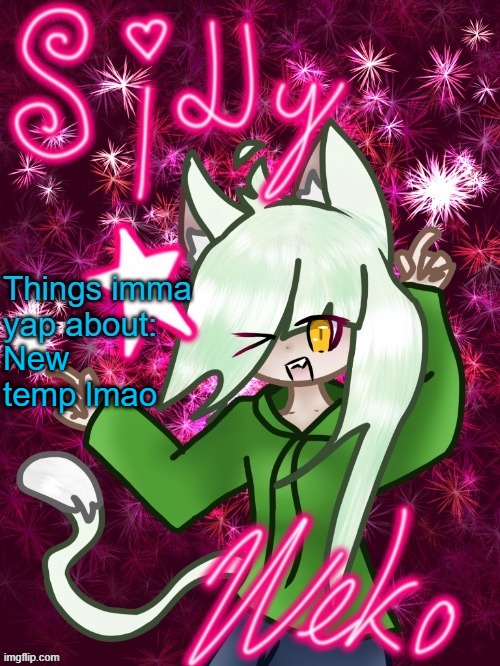 Neko announcement temp (THX COSMO) | New temp lmao | image tagged in neko announcement temp thx cosmo | made w/ Imgflip meme maker