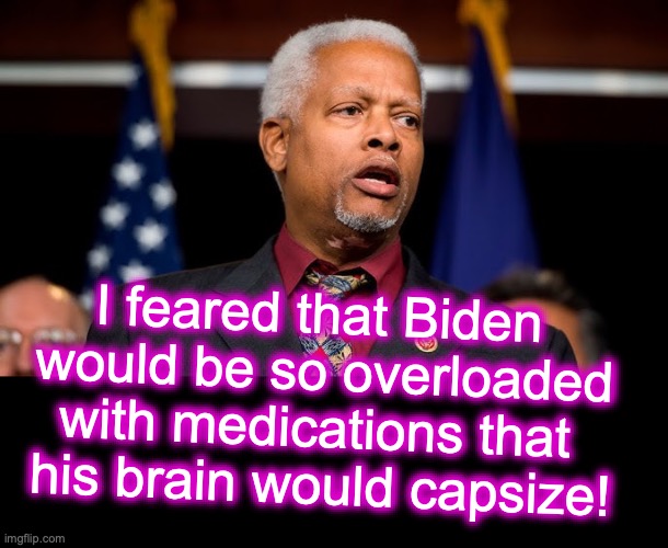 ...And, it did [warning: nautical satire] | I feared that Biden
 would be so overloaded with medications that
 his brain would capsize! | image tagged in biden,brain,guam,capsize,funny memes | made w/ Imgflip meme maker