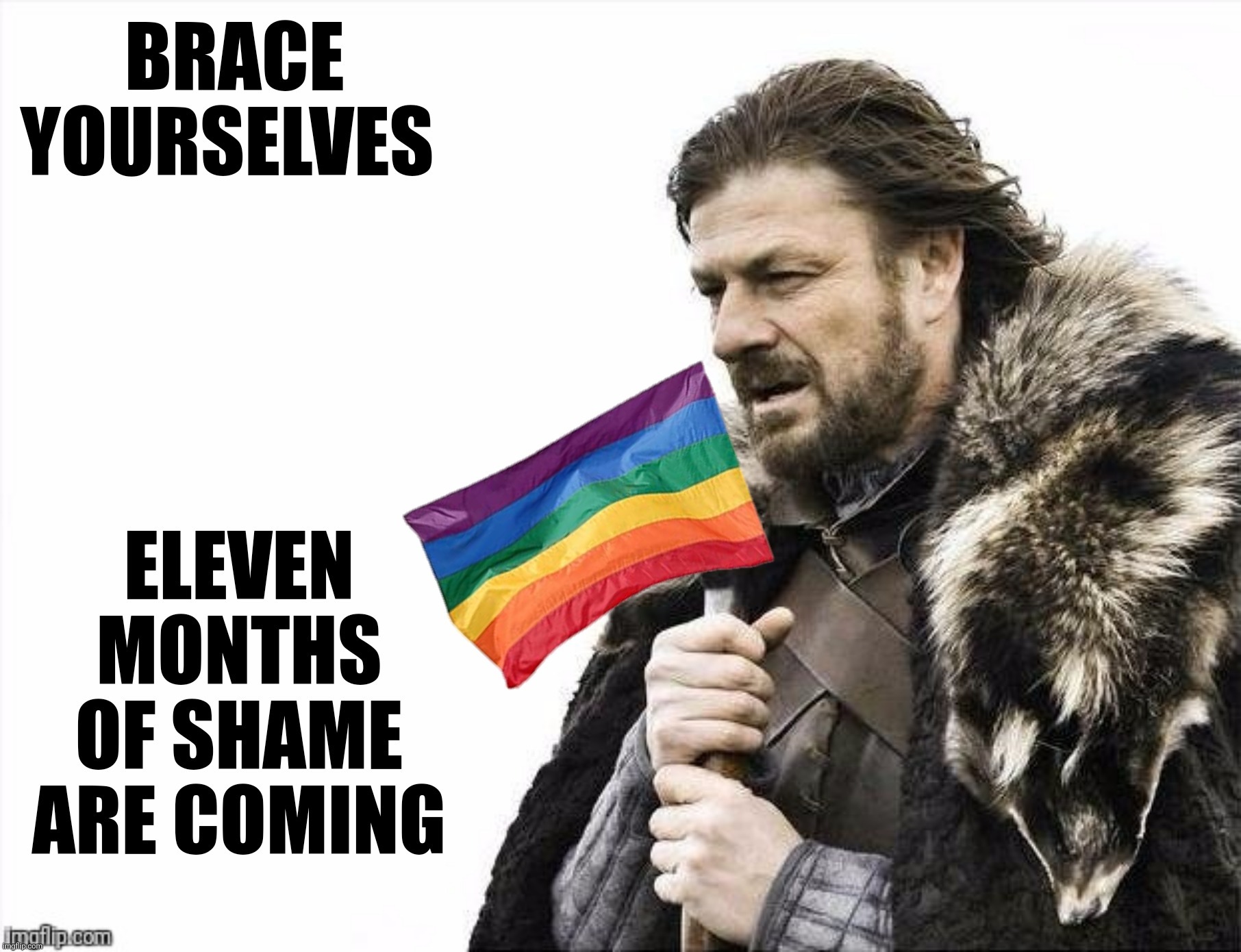 Bad Photoshop Sunday presents:  "The Winter Of Our Discontent" | image tagged in bad photoshop sunday,brace yourselves x is coming,pride month,sarcasm | made w/ Imgflip meme maker