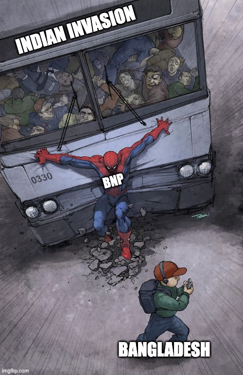 India vs BNP | INDIAN INVASION; BNP; BANGLADESH | image tagged in spider-man bus | made w/ Imgflip meme maker
