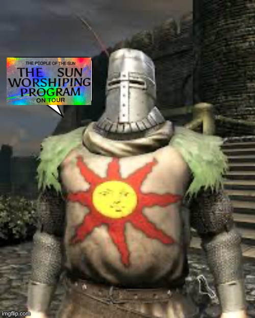 Praise the sun | image tagged in dark souls,praise | made w/ Imgflip meme maker