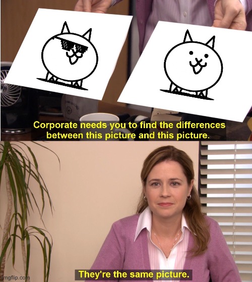 They're The Same Picture | image tagged in memes,they're the same picture | made w/ Imgflip meme maker