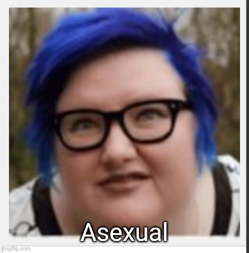 Asexual | made w/ Imgflip meme maker