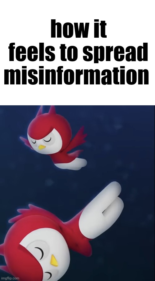 how it feels to spread misinformation | made w/ Imgflip meme maker